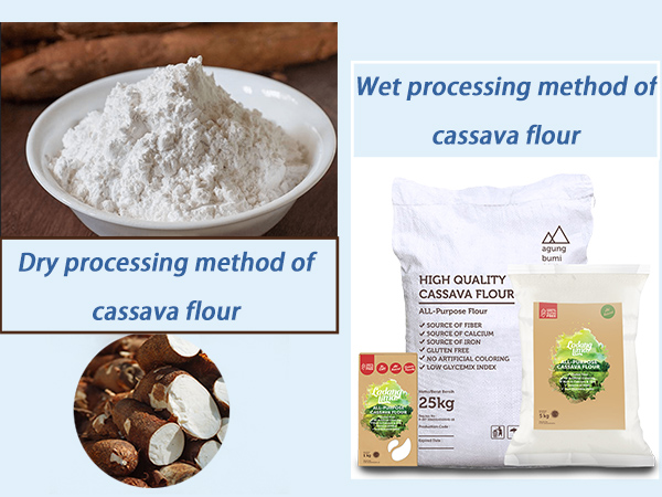 Two Processing Methods of Cassava Flour: What are the Differences between Dry and Wet Methods?